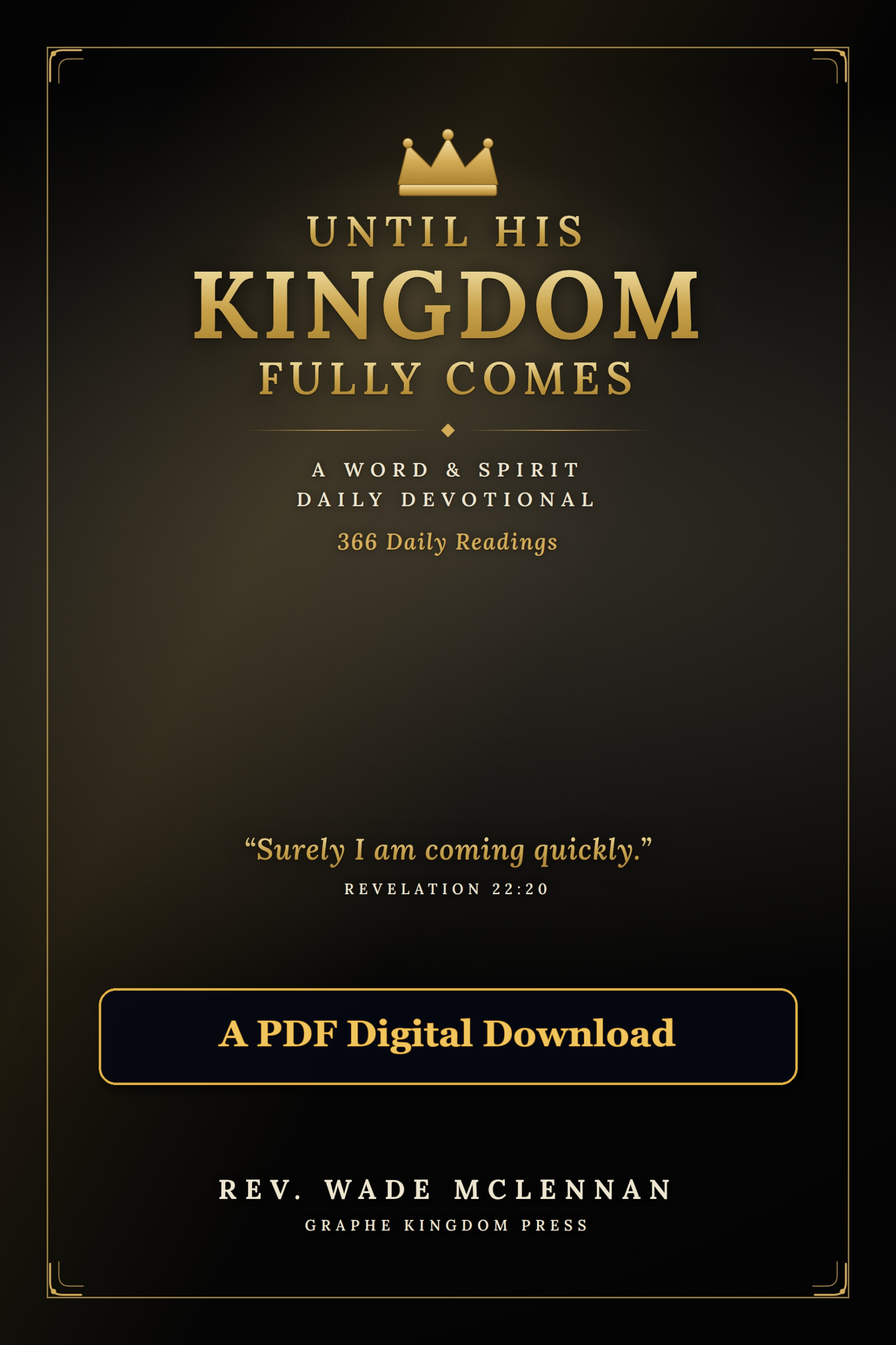 Until His Kingdom Fully Comes — Black & Gold-PDF Edition