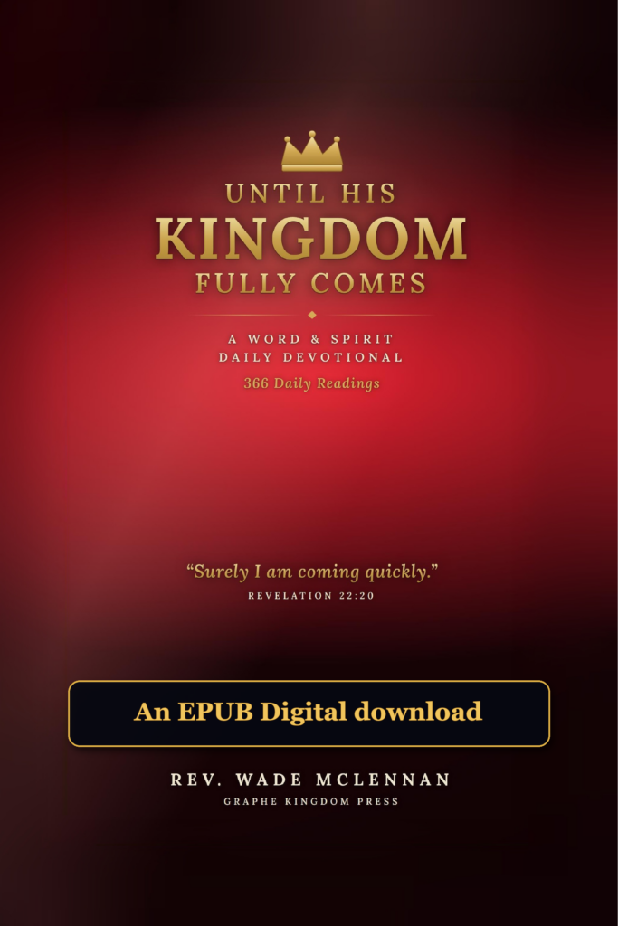 Until His Kingdom Fully Comes (Red EPUB Edition)