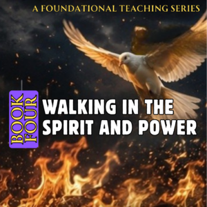 Building for Generations: Book Four — Walking in the Spirit and Power